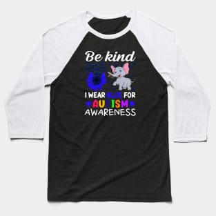 I wear blue for autism awareness Baseball T-Shirt